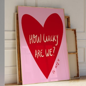 How Lucky Are We Wall Art Print Pink and Red Heart Print Retro Trendy Wall Art Aesthetic Dorm Decor Bedroom Wall Art Quote Digital Art Print