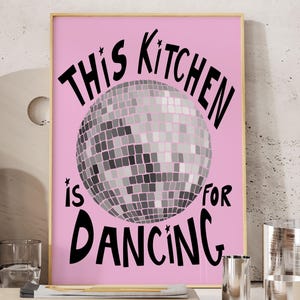 Disco Ball Decor This Kitchen Is For Dancing Print Disco Ball Art Trendy Prints for Apartment Genz Kitchen Disco Prints Gift for Maximalist