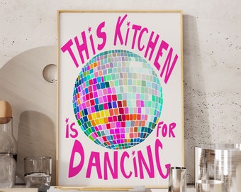 Disco Ball Decor This Kitchen Is For Dancing Print Disco Ball Art Trendy Prints for Apartment Genz Kitchen Disco Prints Gift for Maximalist