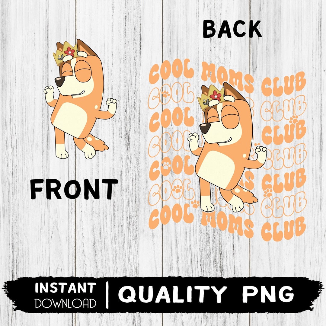 Bluey Cool Moms Club Png, Bluey Dad PNG, Bluey Family PNG, Bluey Png ...