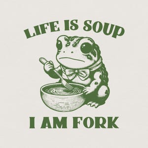 La vida es sopa, soy tenedor PNG, lindo PNG, cita motivacional, cita inspiradora, regalo de rana, Todd PNG, amante de la comida PNG, descarga instantánea