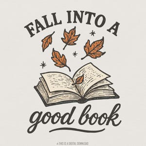 May include: A graphic illustration featuring an open book with orange autumn leaves floating above the pages. The text reads FALL INTO A in a bold, dark font at the top and good book in a cursive script at the bottom, with small star accents.