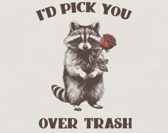 Funny Raccoon Valentines PNG, Sarcastic Valentines, Trash Panda png, Cute Raccoon Shirts, Anti Valentine PNG, Snarky Raccoon, Humorous VDay