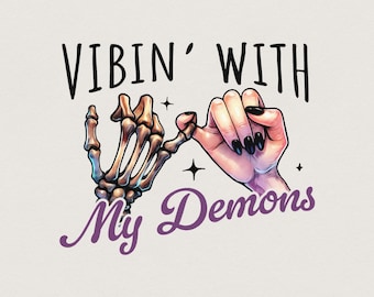 Vibin With My Demons Png, Retro Halloween Png, Skeleton png, Funny Halloween Png, Spooky Season png, Halloween Sublimation, Adult Halloween
