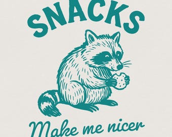 Snacks Make Me Nicer PNG, Raccoon Digital Download, Cute Animal Printable Shirt, Funny Snack Quote, Whimsical Food Art, PNG Design