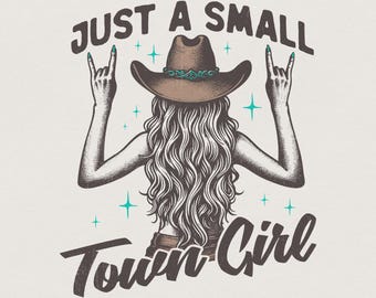 Just a Small Town Girl PNG, Piccola ragazza png, Ragazza di campagna Png, Download digitale, PNG alla moda, Design PNG western, Download immediato