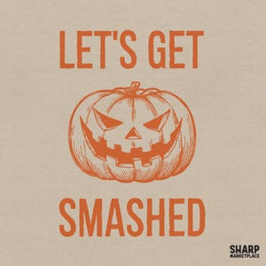 May include: A square graphic print on a light beige background featuring an orange line-art illustration of a jack-o'-lantern with a jagged grin. The text "LET'S GET SMASHED" appears in orange capital letters above and below the pumpkin.