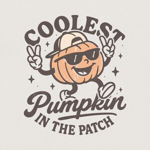 Coolest Pumpkin In The Patch PNG, Pumpkin Patch Crew, Fall Vibes Retro Pumpkin, Cute Autumn Halloween PNG, Digital Download For Shirts