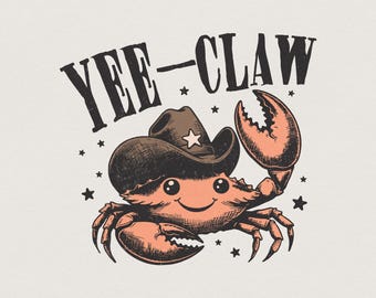 Yee Claw Crab png, Funny Cowboy Crab, Beach Cowgirl png, Beach Cowboy png, Ocean Animals png, Cute Crabs png, Summer Fun, Crabbing png