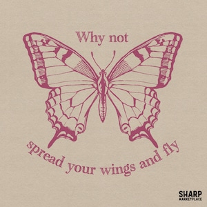 Puede incluir: Una ilustración gráfica de una mariposa en un tono rosa oscuro sobre un fondo beige claro. El texto "Why not" está colocado encima de la mariposa, y el texto "spread your wings and fly" está colocado debajo. El logo "SHARP MARKETPLACE" está en la esquina inferior derecha.
