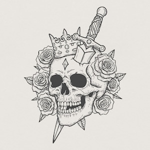 May include: A black and white line art illustration featuring a human skull pierced by a dagger. The skull is adorned with a crown and surrounded by a cluster of blooming roses with leaves. The design uses stippling and cross-hatching techniques.