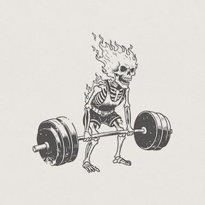 May include: A black and white illustration of a skeleton lifting a barbell. The skeleton's head is engulfed in flames. The skeleton is wearing a tank top and shorts. The barbell has large weight plates on each side.