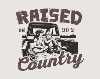 Raised on 90's Country PNG, Western Sublimation (Digital Download)