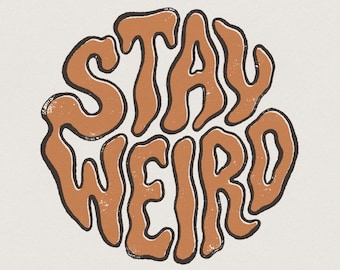 Stay Weird PNG, Retro Groovy T-Shirt Design, Wavy Weird Quote Digital Download, Printable Graphic, Trendy Psychedelic Shirt File