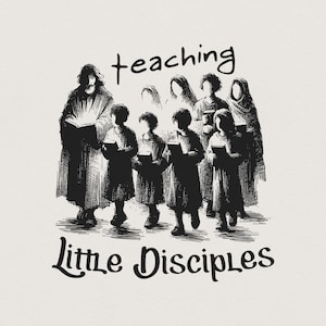 May include: Black and white illustration featuring a group of children and adults, with the text "teaching Little Disciples". The image depicts figures holding books, with one figure holding an open book with light emanating from it.