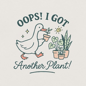 Könnte beinhalten: Illustration einer weißen Ente, die eine Topfpflanze trägt, mit dem Text "OOPS! I GOT Another Plant!". Das Bild enthält kleine Topfpflanzen und eine Sonne, alles in einer sanften Farbpalette.