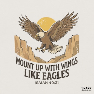 Mount Up mit Flügeln wie Adler PNG, Jesaja 40:31 Schrift Shirt, christlicher Adler PNG, erhebendes Bibel Vers T-Shirt, religiöser Glaube Kunst