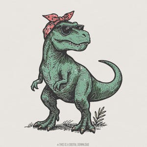 Può includere: Un'illustrazione di un Tyrannosaurus Rex verde con un foulard rosso a pois e occhiali da sole neri. Il dinosauro si trova su un terreno strutturato con piccole piante. In basso nell'immagine è presente il testo: THIS IS A DIGITAL DOWNLOAD.