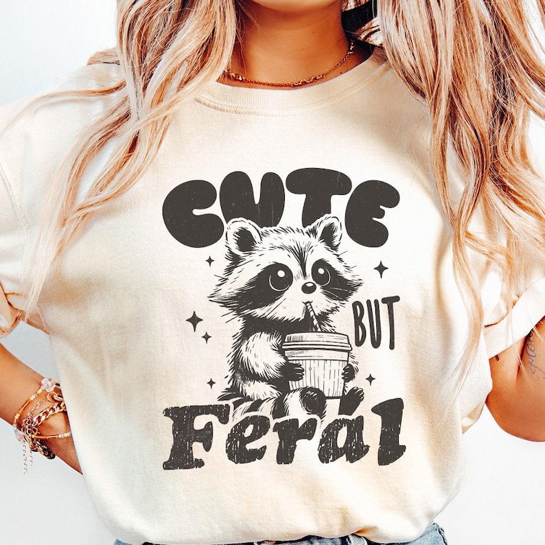 Cute But Feral Raccoon PNG, Funny Sarcastic Quote, Vintage Snarky Sublimation Design, Adult Humor, Summer Retro Shirt Feral Girl Clipart image 3