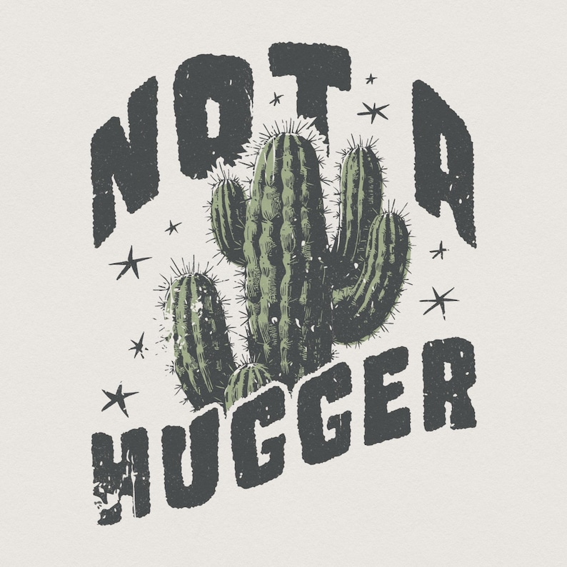 Not a Hugger Cactus PNG, Retro Sassy Shirt Design (Instant Download) image 1
