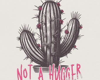 Not a Hugger PNG, Cactus PNG, Sublimation Design, Download, Retro PNG, Funny Shirt Design, Sassy Shirt Print, Boho png