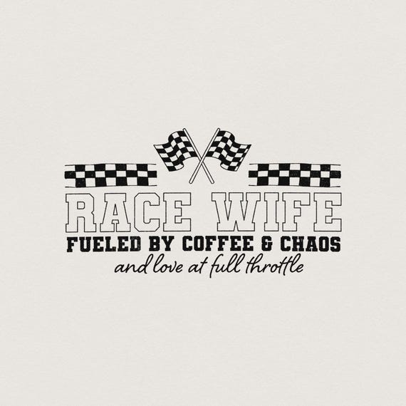 Wife PNG, Race Wife Era PNG, Trendy Wife Shirt png, Cool Wife PNG, Racing Shirt png, Sublimation Design, Motocross png, Drag Racing png