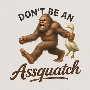 Don't be a Assquatch PNG, PNG graphique, dictons drôles PNG, humour pour adulte, sublimation de camping, conception de chemise de randonnée, conception de camping rétro