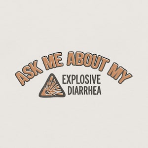 Chiedimi della mia diarrea esplosiva PNG, maglietta divertente sulla cacca, maglietta umoristica, download digitale, umorismo da bagno, design stampabile per maglietta PNG