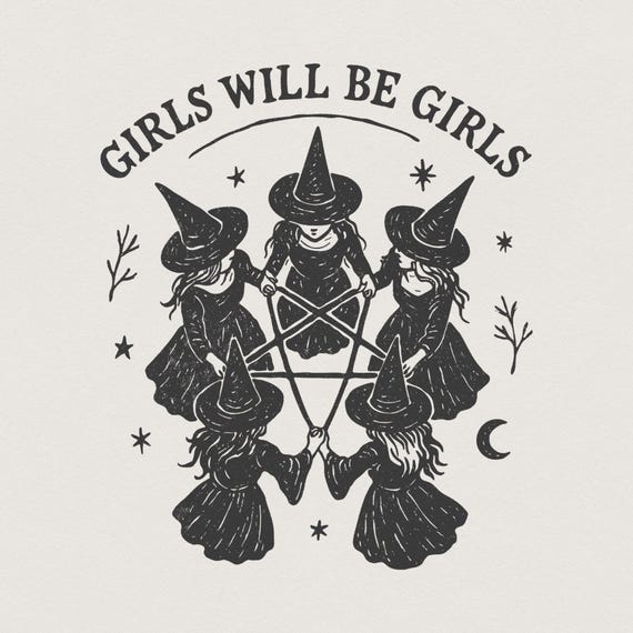 Girls Will Be Girls PNG, Witch Circle Clipart, Female Witches, Pentagram Art, Halloween PNG, Digital Download, Modern Pagan Printable
