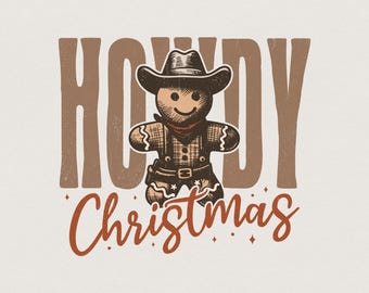 Howdy Christmas Gingerbread Man PNG, Retro Christmas Shirt PNG, Christmas Season PNG, Sublimation Designs, Digital Download, Country