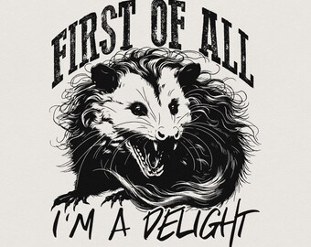Zuallererst bin ich eine Freude Png, Opossum Liebhaber, digitaler Download, lustiges Opossum Png, Opossum Liebhaber, sarkastischer Png