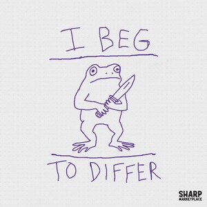 May include: A purple line drawing of a frog holding a knife, centered between the text I BEG and TO DIFFER. The illustration is set against a light gray background with a subtle grid pattern, and the text SHARP MARKETPLACE appears in the corner.