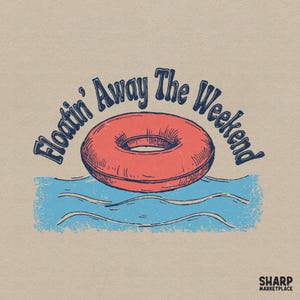 Puede incluir: Una ilustración gráfica que muestra un anillo inflable rojo flotando sobre olas de agua azul estilizadas. Sobre el anillo, el texto "Floatin' Away The Weekend" aparece en una fuente curva de color azul oscuro. En la esquina inferior derecha se lee "SHARP MARKETPLACE".