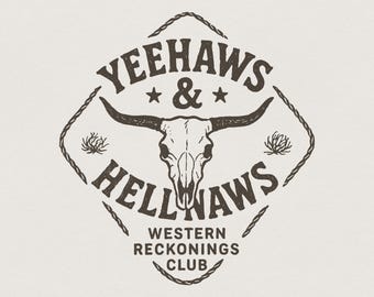 Yeehaws & Hell Naws PNG, Western Reckonings Club, Cowboy Skull PNG, Rodeo Western Shirt, Country Digital Download, Vintage Wild West PNG