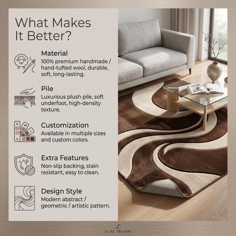 May include: A modern abstract rug with brown and cream wave patterns. The rug is made of hand-tufted wool and features a non-slip backing. The image also includes a sofa, coffee table, and text that reads "What Makes It Better?"