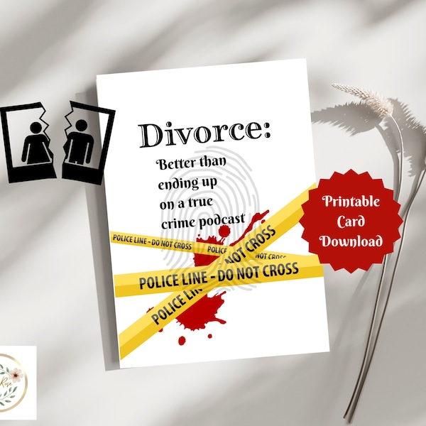 True Crime Divorce Gift: Printable Breakup Card for Her, Unique and Empathetic Divorce Gift for Her | Breakup Card for True Crime Lover