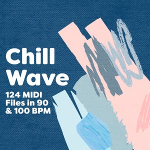 May include: A blue background with abstract pink, blue, and gray brushstrokes. The text "Chill Wave" is in white bold font. Below the text is "124 MIDI Files in 90 & 100 BPM".