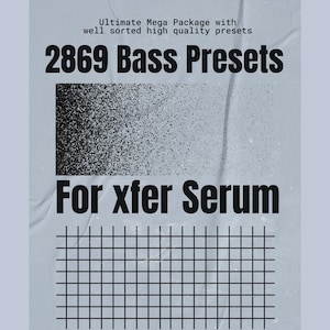 May include: A digital download of 2869 bass presets for the xfer Serum synthesizer. The image features a black and white gradient with a grid pattern.