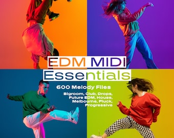 Może przedstawiać: Kolorowe grafiki z czterema tancerzami w różnych pozach. Tekst "EDM MIDI Essentials" znajduje się w środku obrazu. Tekst "600 Melody Files" znajduje się pod tytułem. Tekst "Bigroom, Club, Drops, Future EDM, House, Melbourne, Pluck, Progressive" znajduje się pod liczbą plików.