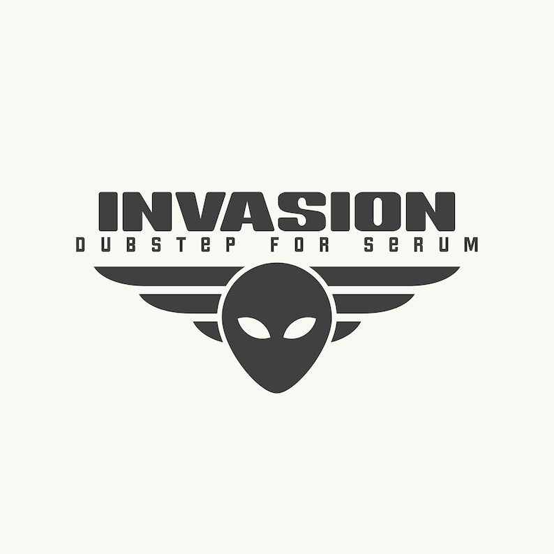 May include: Black and white logo with the text "INVASION DUBSTEP FOR SERUM" and a stylized alien head with wings.