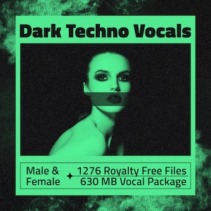 Pode incluir: Imagem promocional para "Dark Techno Vocals" com o rosto de uma mulher com uma barra horizontal na boca. A imagem é emoldurada em verde com o texto "Dark Techno Vocals" no topo. Abaixo, lê-se "Male & Female", "1276 Royalty Free Files" e "630 MB Vocal Package".