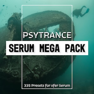 Psytrance Serum Preset Pack – 335 Presets for Goa, Full-On, Progressive, Dark Psy