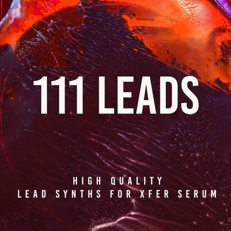 May include: A red, orange, and purple abstract background with the text "111 LEADS" in white. Below the text is the phrase "HIGH QUALITY LEAD SYNTHS FOR XFER SERUM".