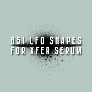 May include: A black and white graphic design with a spray paint effect. The text reads "851 LFO Shapes for Xfer Serum".