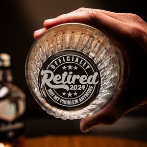 Not My Problem Anymore Whiskey Glass - Finally Retired Crystal Whiskey Glass, Retirement Gifts for Boss