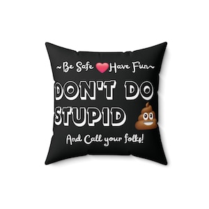 Dorm Decor, Humorous Square Pillow, Fun Home Decor, Quirky Gift for Teens, Safe Vibe Reminder,