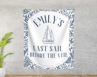 Last Sail Before the Veil Themed Bachelorette Party Decor Personalized Wall Hanging for Beach Bach Party Coastal Theme
