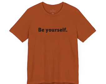 Be Yourself Minimalist Inner Strength T-Shirt