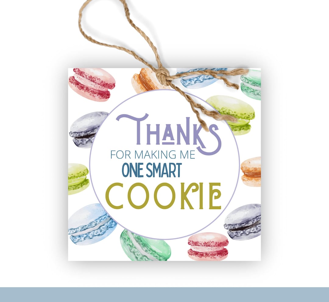 Thanks for Making Me One Smart Cookie Tag | MACAROON Cookie Tag ...