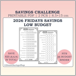 May include: Printable PDF savings challenge for 2026 Fridays. The design includes two sheets, each 8.5 x 15 cm, with a low budget theme. The pink circles say "Save 820 in total!" and "Fits A6 Budget Binder".